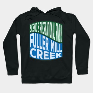 Fuller Mill Creek Scenic and Recreational River Wave Hoodie